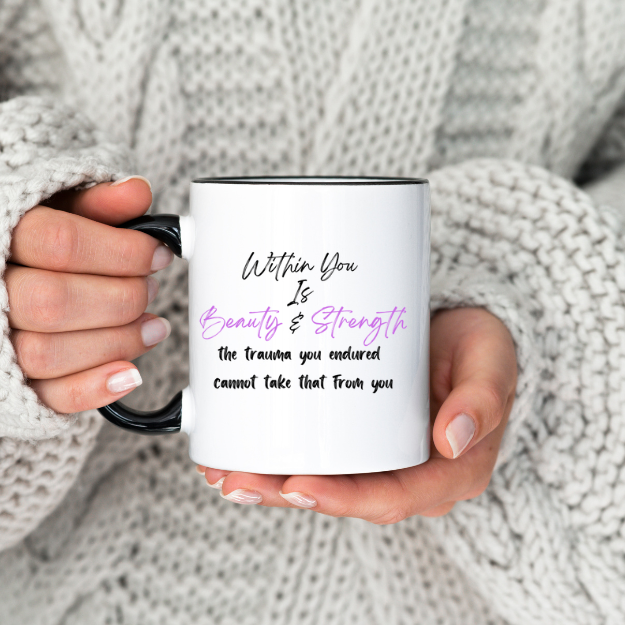 Within You Is Beauty & Strength Mug