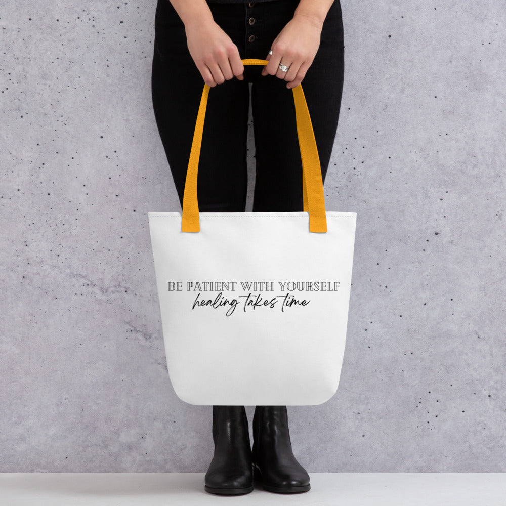Be Patient With Yourself Tote Bag