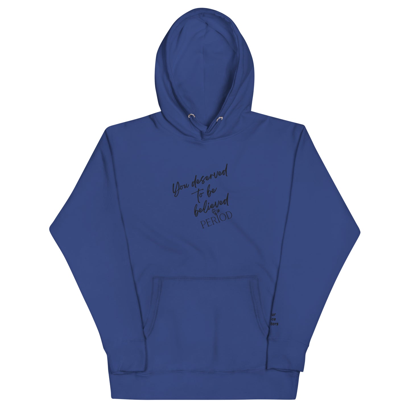 You Deserved To Be Believed Period Hoodie