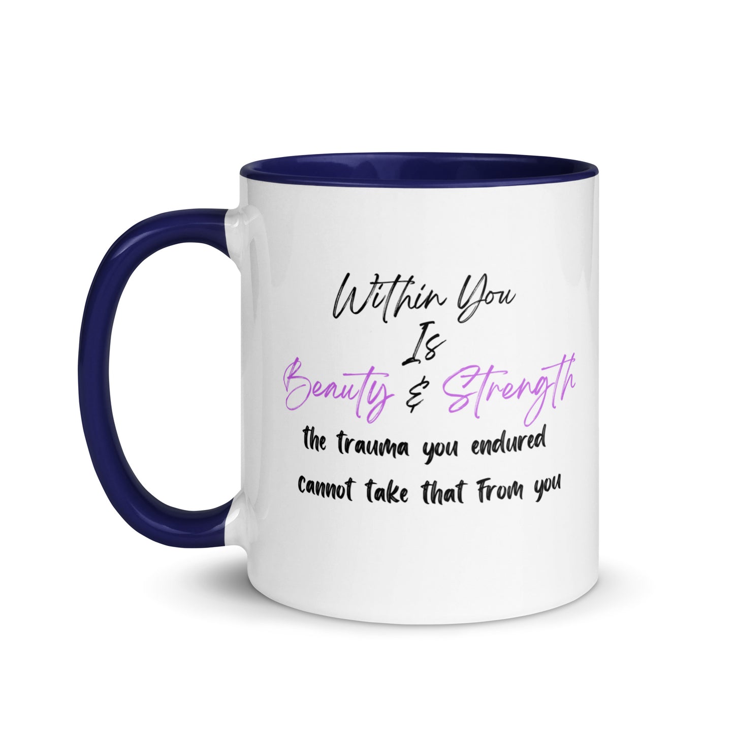 Within You Is Beauty & Strength Mug